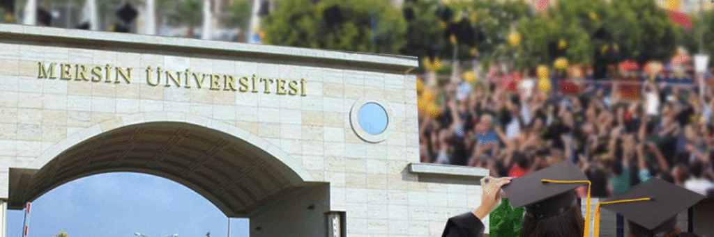 Mersin Üniversitesi’nde Öğrenci Olmak